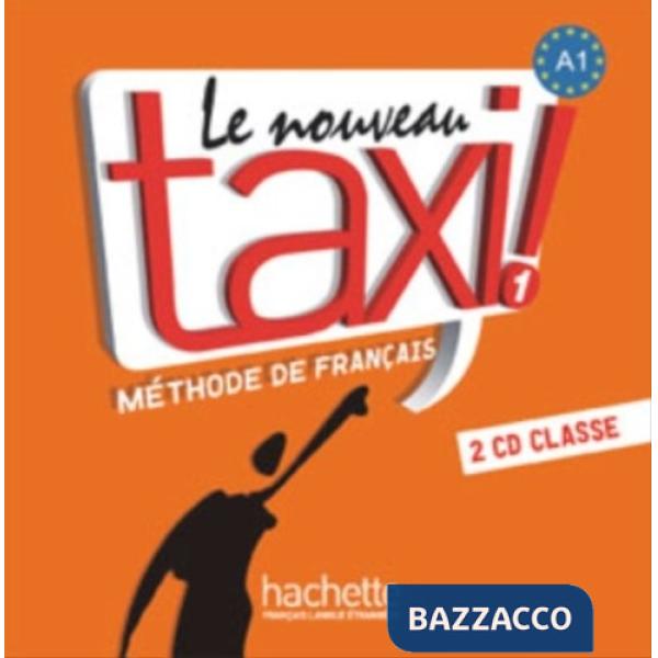 LE NOUVEAU TAXI ! 1 CD AUDIO CLASSE (X2)