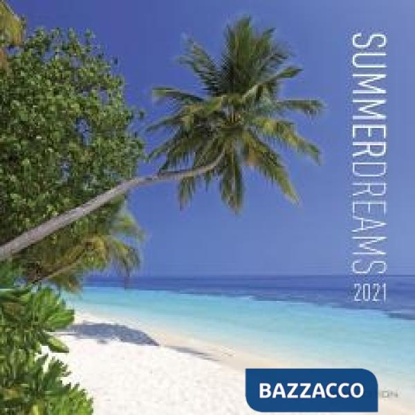 Summer dreams 2021. Calendario da muro 30x30 cm