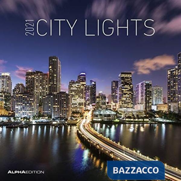 City lights 2021. Calendario da muro 30x30 cm