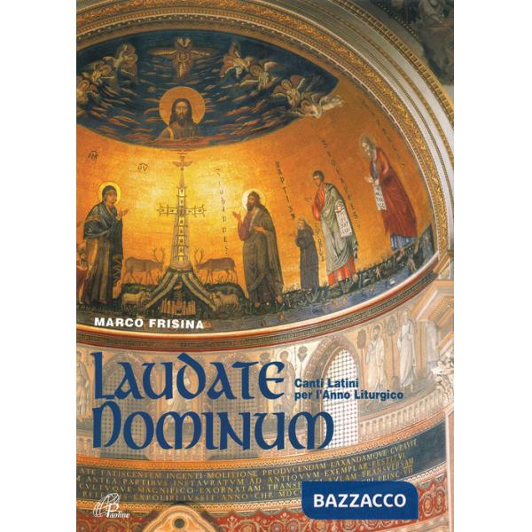 Laudate dominum. Canti latini per l'Anno Liturgico