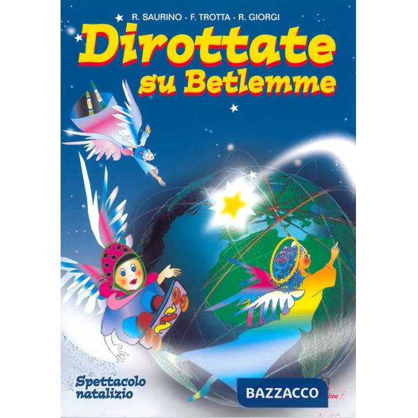 Dirottate su Betlemme. Spartito. Spettacolo musicale