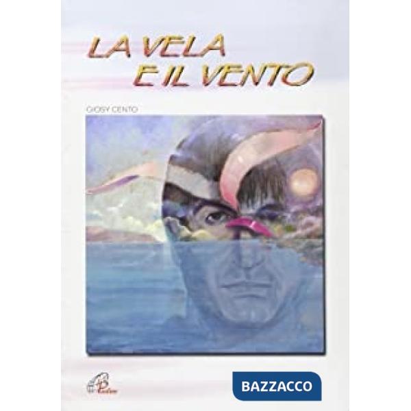 Vela e il vento (La)