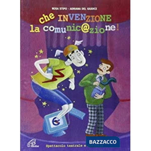 Che invenzione la comunicazione!