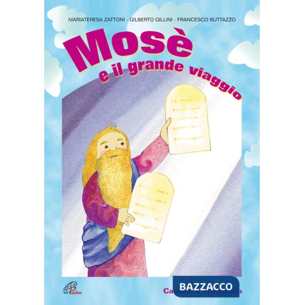 Mosè e il grande viaggio. Spartito. Canzoni e spettacolo