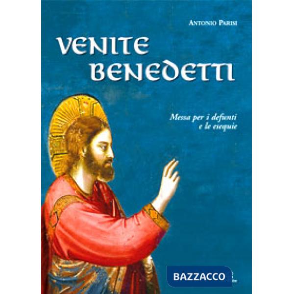 Venite benedetti. Spartito. Messa per i defunti e le esequie