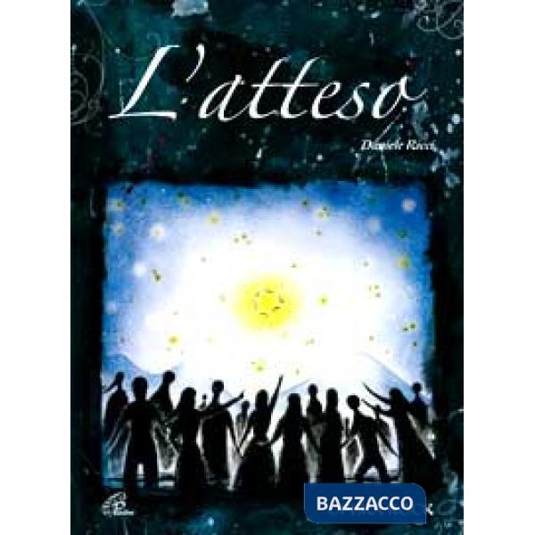 Atteso. Spartito. Un amore che toccò l'infinito (L')