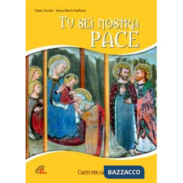 Tu sei nostra pace. Spartito. Canti per la Messa di Natale