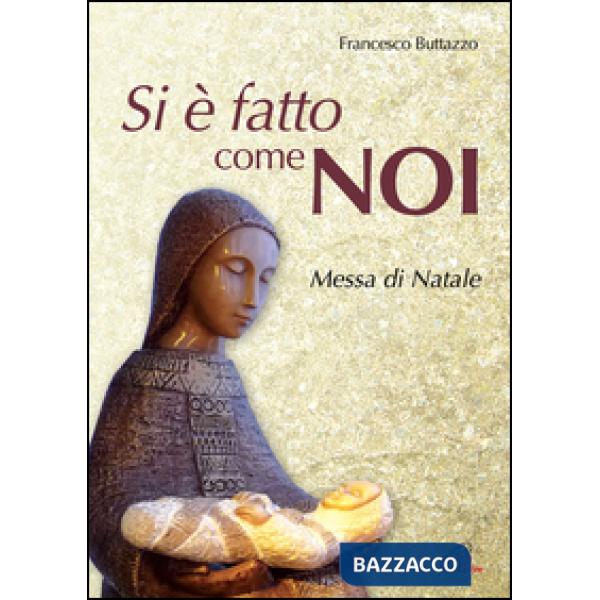 Si è fatto come noi