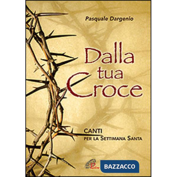 Dalla tua croce