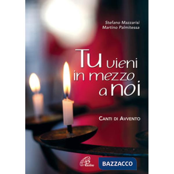 Tu vieni in mezzo a noi