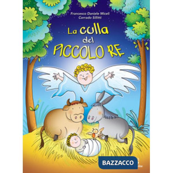 Culla del piccolo re. Spettacolo musicale per bambini (La)