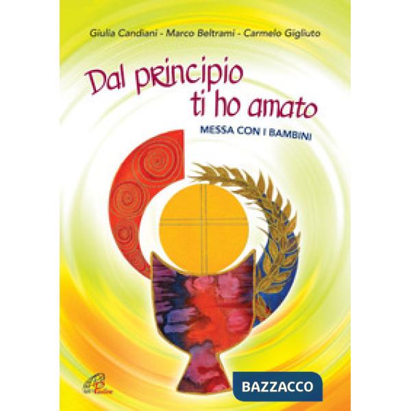 Dal principio ti ho amato Spartito. Messa con i bambini