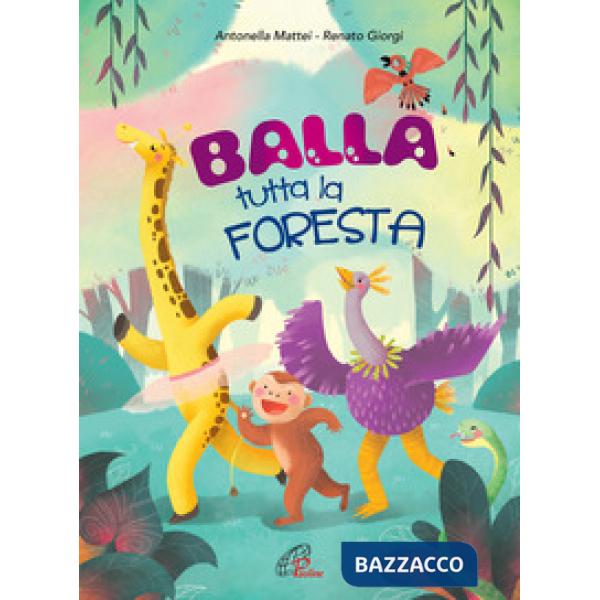 Balla tutta la foresta