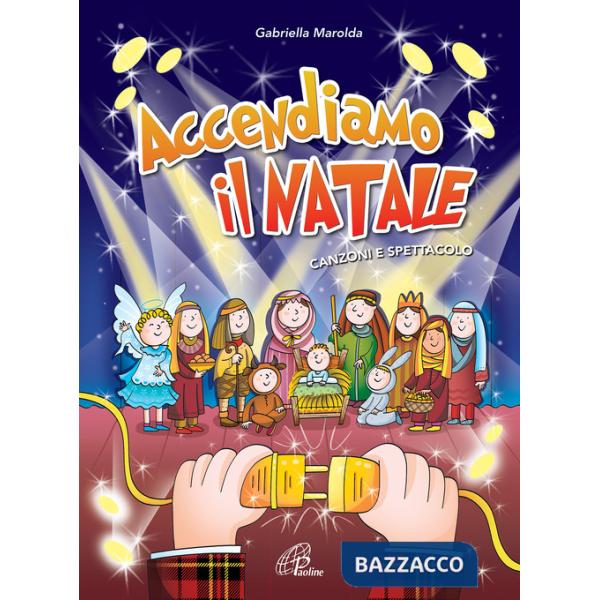 Accendiamo il Natale Spartito. Canzoni e spettacolo