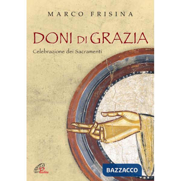Doni di grazia. Celebrazioni dei Sacramenti. Spartito
