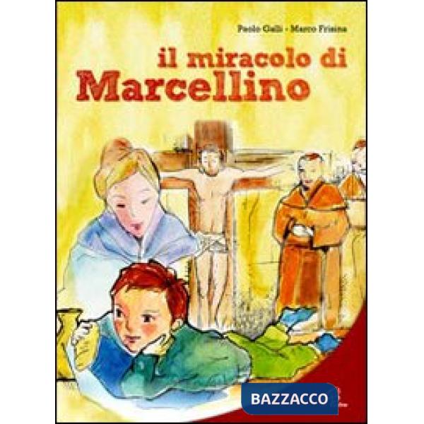 Miracolo di Marcellino. Con CD-Audio (Il)