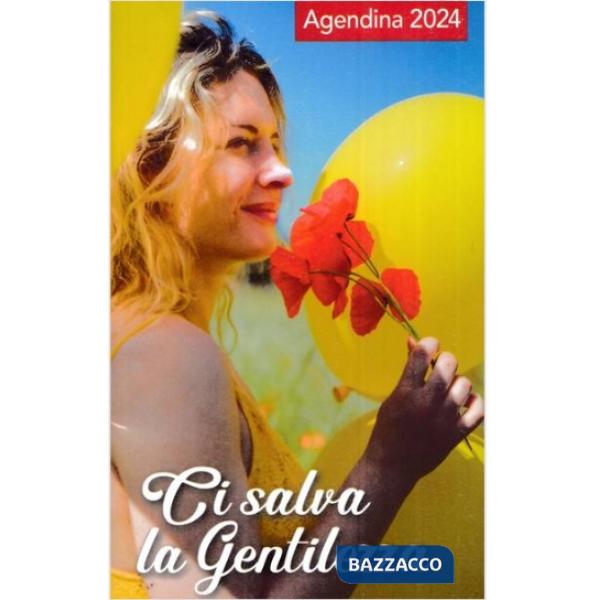 Ci salva la gentilezza. Agendina 2024