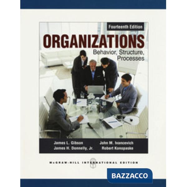 Organizations: behavior, structure, processes