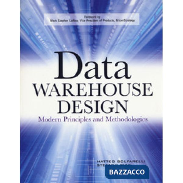 Data Warehouse Design: modern principles and methodologies