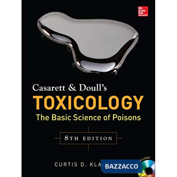 Casarett and Doull's Toxicology: The Basic Science of Poisons