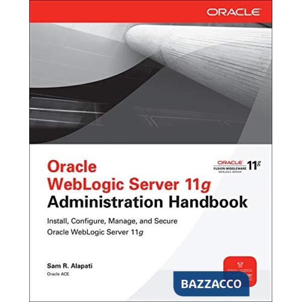 Oracle weblogic server 11g administration handbook