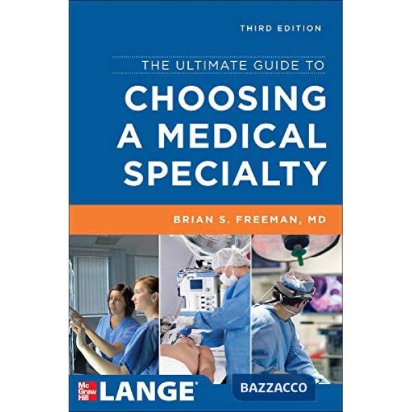 Ultimate guide to choosing a medical specialty (The)
