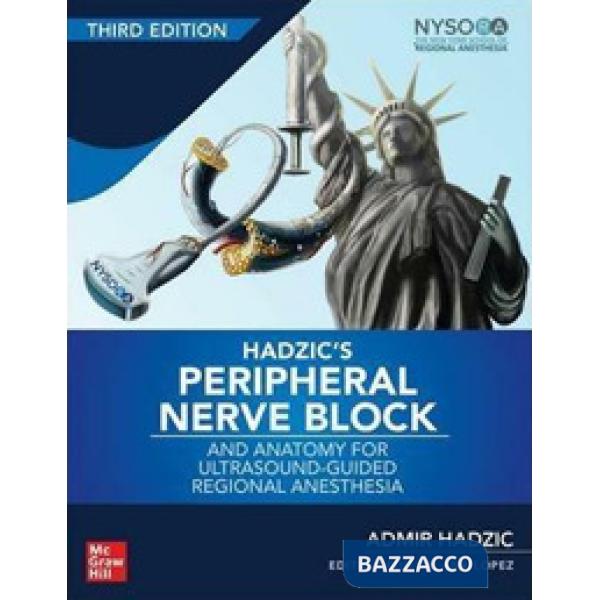 Hadzic's peripheral nerve blocks and anatomy for ultrasound. Guided and regional anesthesia