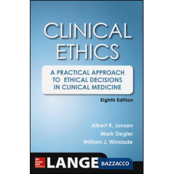 Clinical ethics: a practical approach to ethical decisions in clinical medicine