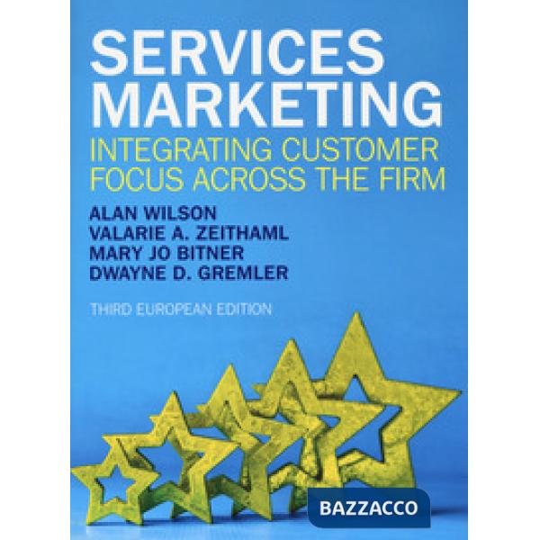 Services marketing. Integrating customer focus across the firm