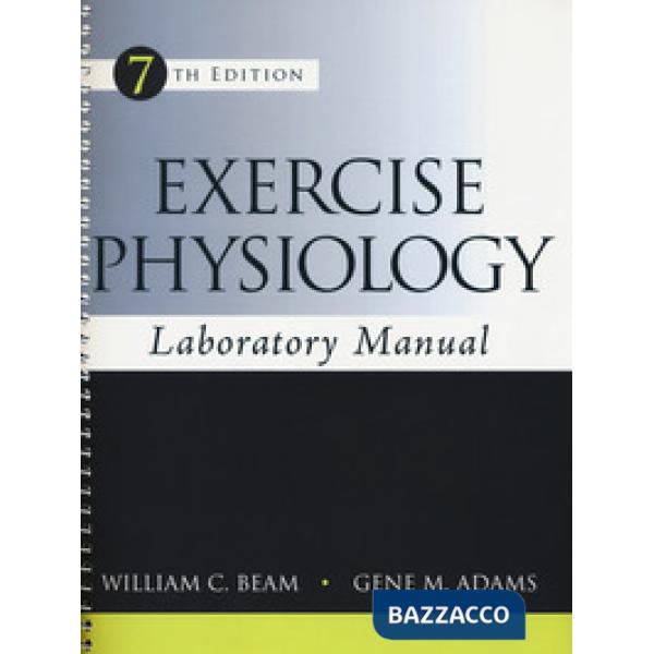 Exercise physiology. Laboratory manual. Ediz. a spirale