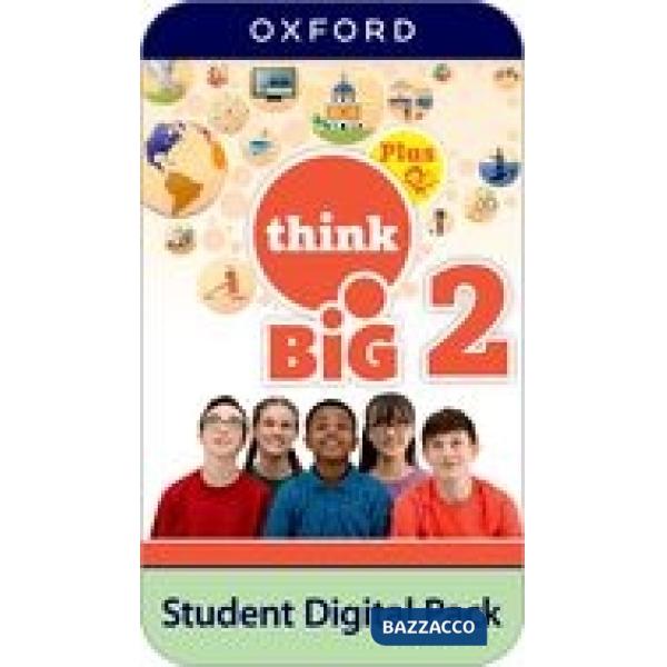 THINK BIG 2 PLUS: STUDENT DIGITAL PACK