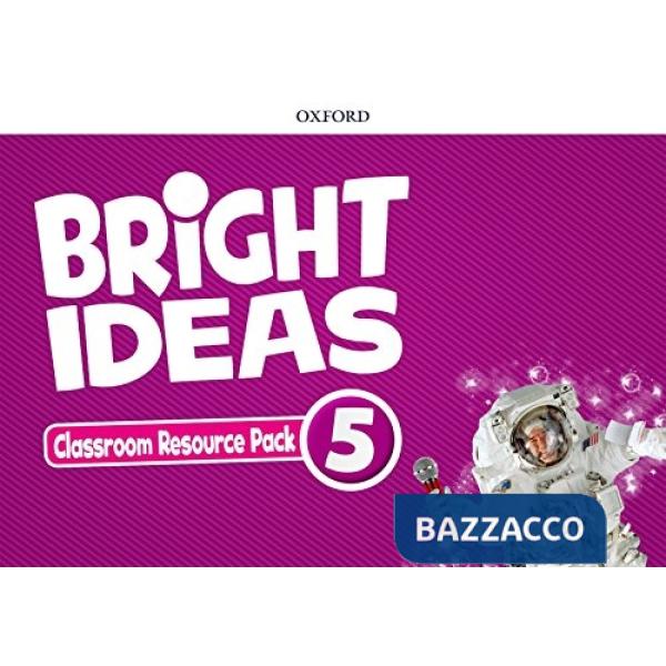 BRIGHT IDEAS 5: CLASSROOM RESOURCE BOOK