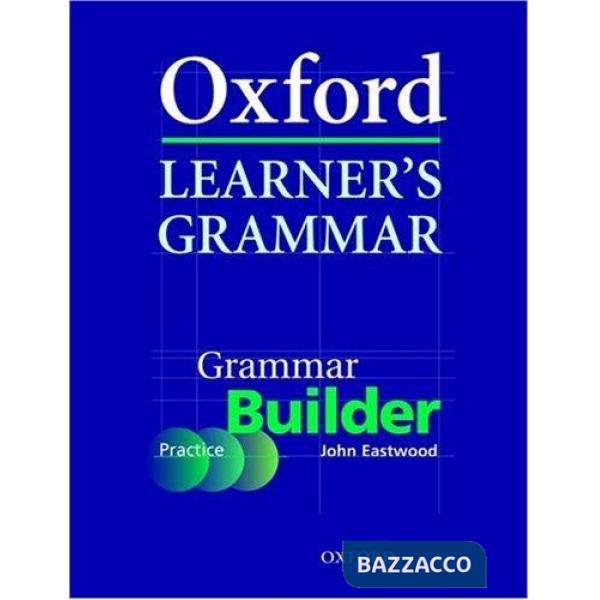 OXF LEARNER'S GRAMMAR: BUILDER