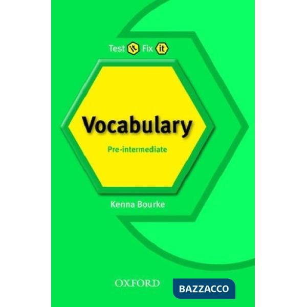 TEST IT FIX IT PRE-INT ENGL VOCABULARY