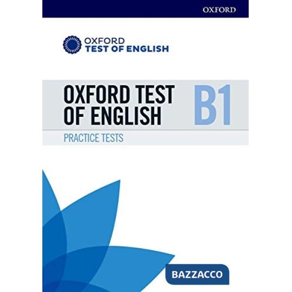 OTE: OXFORD TEST OF ENGLISH B1 PRACTICE TESTS