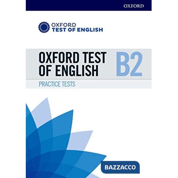 OTE: OXFORD TEST OF ENGLISH B2 PRACTICE TESTS