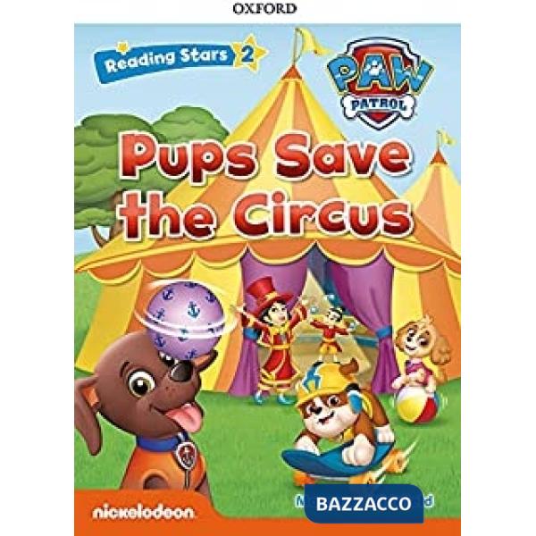 READING STARS 2 PAW PATROL PUPS SAVE THE CIRCUS