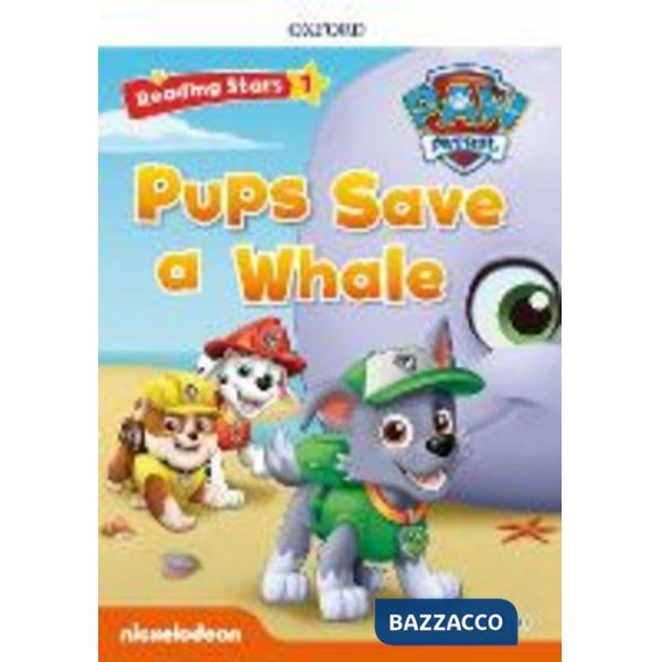 READING STARS 1 PAW PATROL PUPS SAVE A WHALE