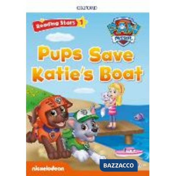 READING STARS 1 PAW PATROL PUPS SAVE KATIES BOAT