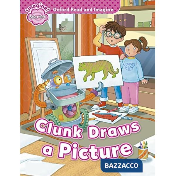 READ & IMAG STR: CLUNK DRAWS A PICTURE