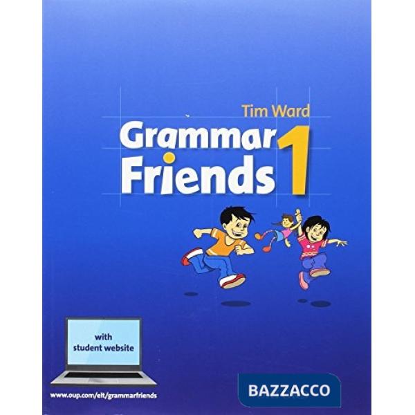 GRAMMAR FRIENDS 1: STUDENT BOOK