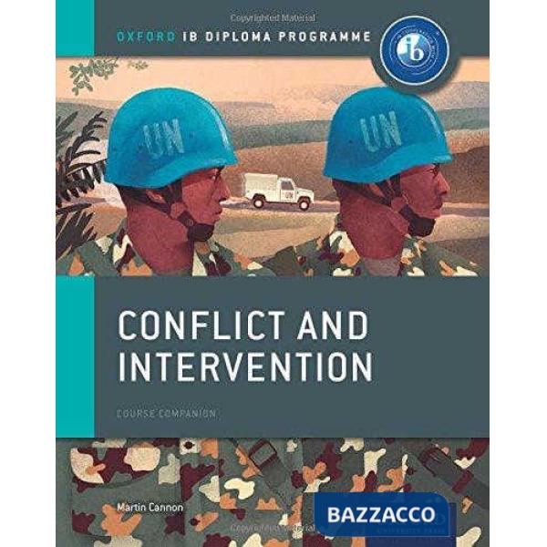 IB COURSE BOOK: HISTORY: CONFLICT & INTERVENTION (2015)
