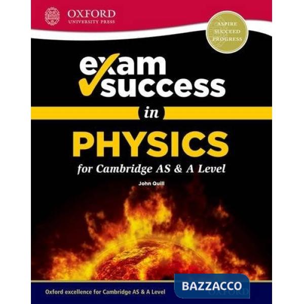 CMBRDG AS-A: PHYSICS IN CONTEXT - EXAM SUCCESS GUIDE