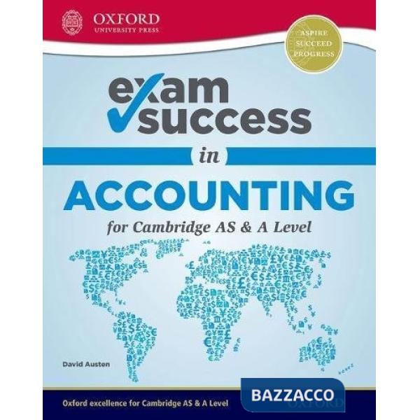 CMBRDG AS-A: ACCOUNTING - EXAM SUCCESS GUIDE
