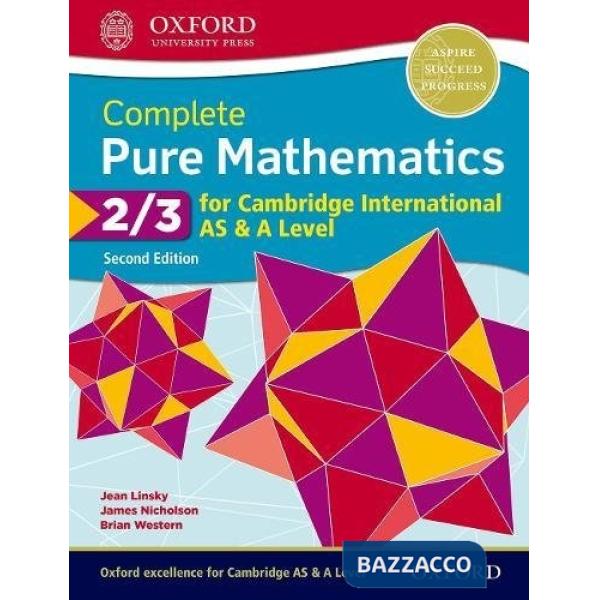 CAMBRIDGE ENGLISH AS-A 2018: PURE MATHEMATICS 2-3