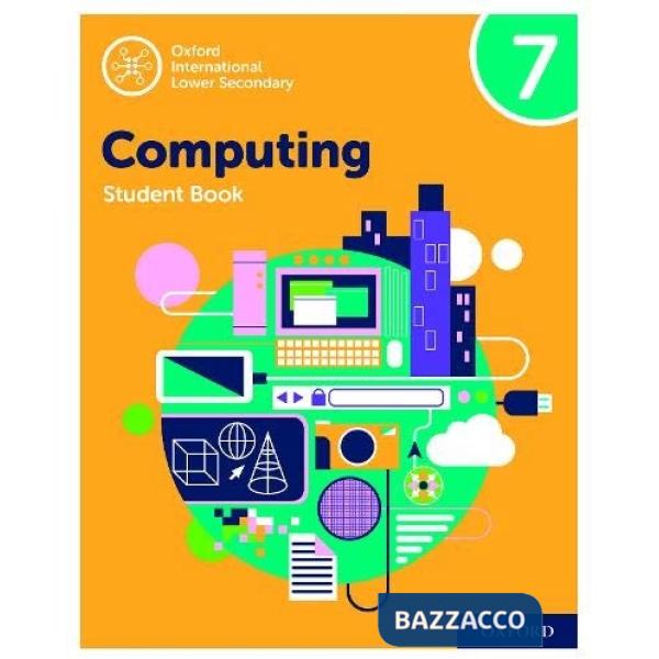 OXFORD INTERNATIONAL LOWER SECONDARY: COMPUTING 7