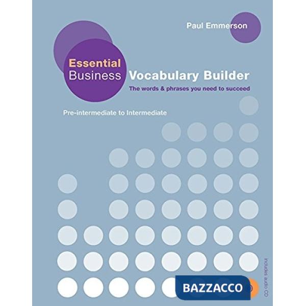 ESSENTIAL BUSINESS VOCABOLARY BUILDER