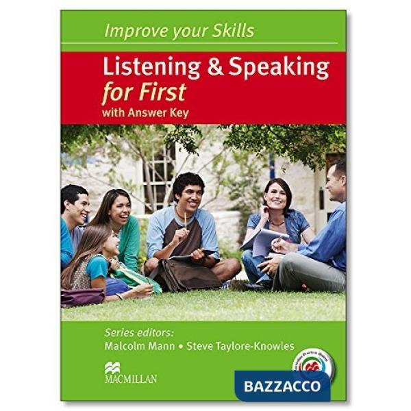 MPROVE YOUR SKILLS: LISTENING & SPEAKING FOR FIRST