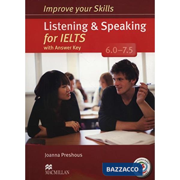 IMPROVE YOUR SKILLS FOR IELTS 6-7. 5 LISTENING & SP