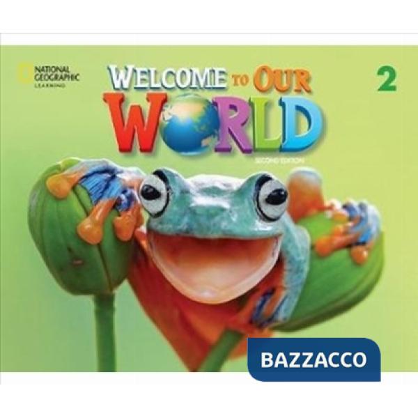 WELCOME TO OUR WORLD ACTIVITY 2 2ND ED